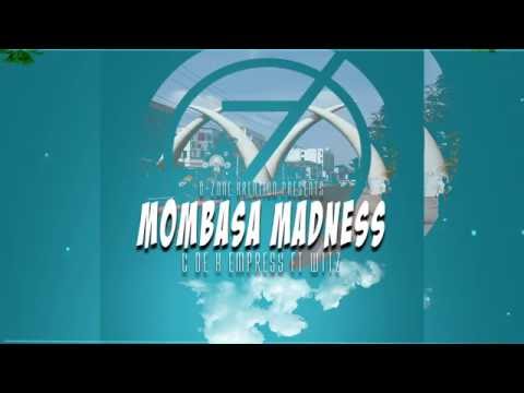 C De x Empress Habutey - Mombasa Madness ft WTTZ (Official Lyric Video)