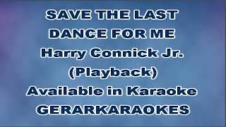 Save the last dance for me - Harry Connick Jr -  Playback