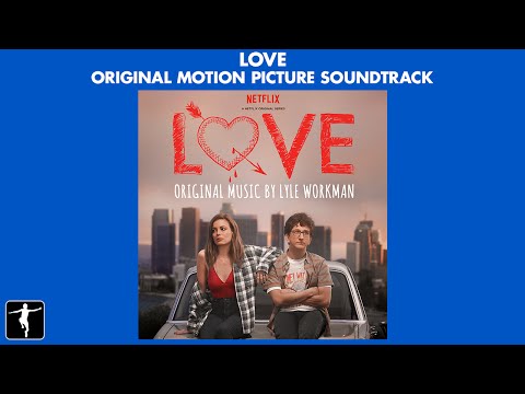 Love - Lyle Workman - Soundtrack Preview (Official Video)