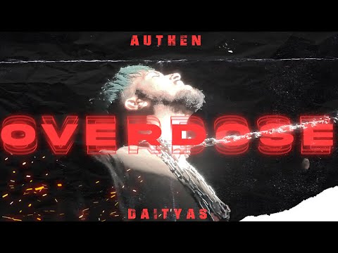 AUTHEN - OVERDOSE | RIP INTRO | DAITYAS (OFFICIAL MUSIC VIDEO)