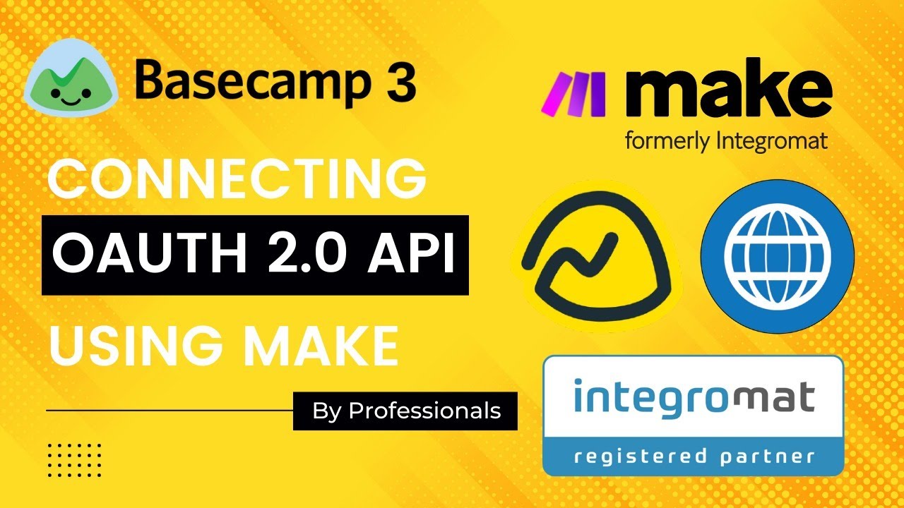 How to connect Basecamp 3 to Make/Integromat that uses OAuth2 authorization for API
