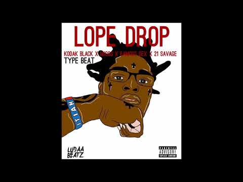 Kodak Black x Migos x Famous Dex x 21 Savage Type beat - Lope Drop  (Prod By @LudaaBeatz)