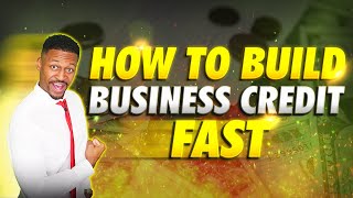 How to Build Business Credit Fast