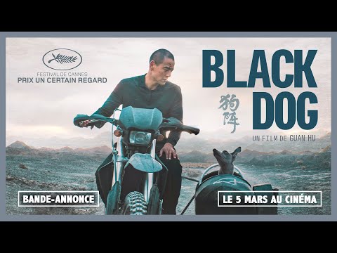 BLACK DOG de Guan Hu | BANDE-ANNONCE OFFICIELLE | LE 5 MARS AU CINÉMA