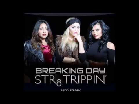Breaking Day Str8 Trippin' - Prod. by The HeatMakerz