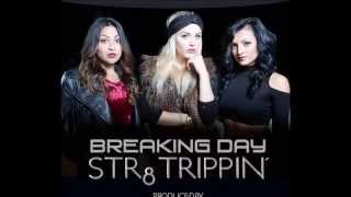 Breaking Day Str8 Trippin' - Prod. by The HeatMakerz