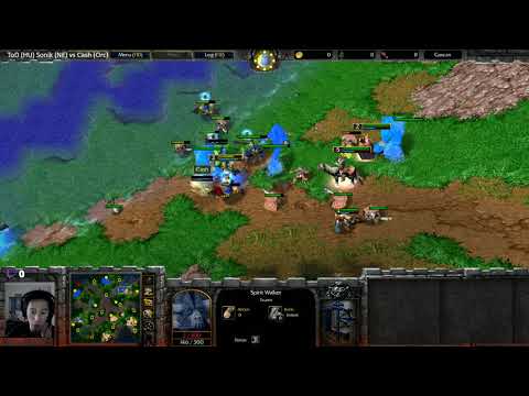 ToD (HU) Sonik (NE) - vs Cash (Orc) Hawk (HU) - WarCraft 3: Reforged (Classic) - WC2661