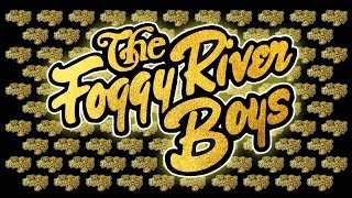 Foggy River Boys Tribute 2016