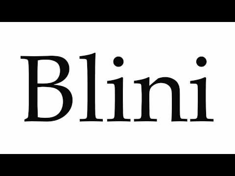 How to Pronounce Blini