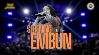 Download lagu SEBENING EMBUN - LIA D'A |  Mardatila Group mp3