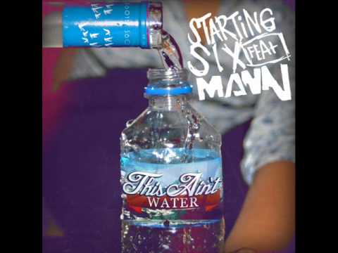 Starting Six - This Ain't Water (Remix)