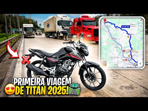 PRIMEIRA VIAGEM COM A TITAN 160 2025 0KM - MOTOR JA CHOROU😭