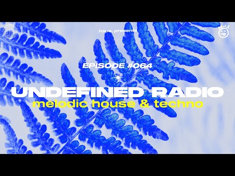 Undefined Radio #064 by hape. | Melodic House & Techno Radio