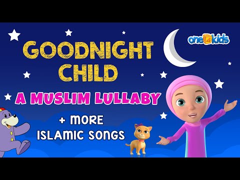 Goodnight Child: A Muslim Lullaby + More Islamic Songs​