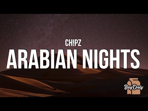 Ch!pz - Arabian Nights (Lyrics) "1-0-0-1, nights Arabian Nights"
