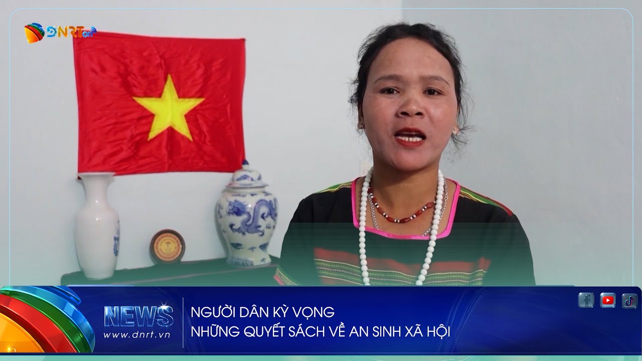 NGƯỜI DÂN KỲ VỌNG NHỮNG QUYẾT SÁCH VỀ AN SINH XÃ HỘI