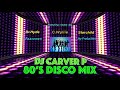 80 S Disco Mix DJ Carver P With Dr Hyde Starchild C Wyllie Joy Production Peacemen Int