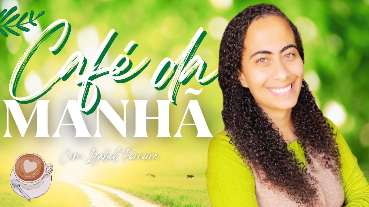 21/03/2025 - ORAÇÃO DA MANHÃ | ORACIÓN DE LA MAÑANA - IZABEL FERREIRA