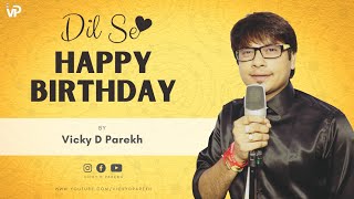  Dil Se Happy Birthday   Special Birthday Song  Vi