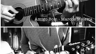 Amigo Bom (Marcos Moletta)