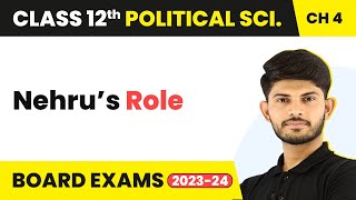 Class 12 Political Science | Nehru’s Role - India’s External Relations 2022-23