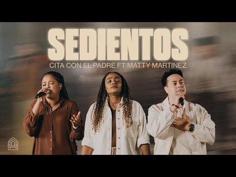 Cita con el Padre and Matty Martínez 