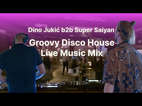 Disco House Live Music Mix - Super Saiyan b2b Dino Jukić