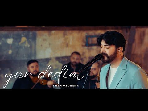 Eren Özdemir / Yar Dedim Ben Sana