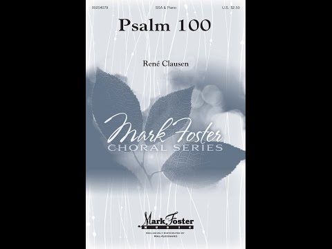 Psalm 100 (SSA Choir) - by René Clausen