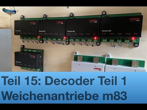 #15 Decoder Teil 1: Weichenantriebe und m83 | Bau einer Modelleisenbahn I Märklin H0 C-Gleis