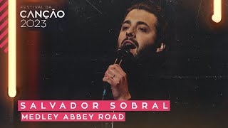 Salvador Sobral - Medley Abbey Road | Festival da Canção 2023