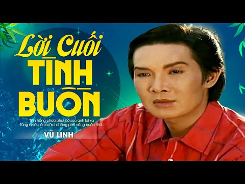 Lời cuối tình buồn - Vũ Linh