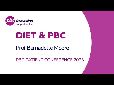 DIET AND NUTRITION IN PBC: PROF BERNADETTE  MOORE