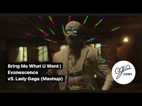 Bring Me What U Want | Evanescence VS. Lady Gaga (Mashup)