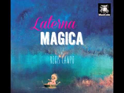 Régis CAMPO : Laterna Magica album - Track #10 - Épiphanie (cello : Patrick Langot)