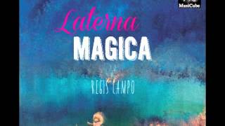 Régis CAMPO : Laterna Magica album - Track #10 - Épiphanie (cello : Patrick Langot)