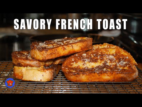 Savory French Toast - YOU GOTTA TRY THIS