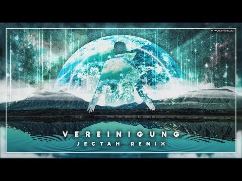 Video thumbnail for Vereinigung (Jectah Remix)