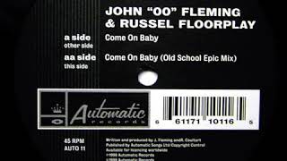 John '00' Fleming & Russel Floorplay – Come On Baby