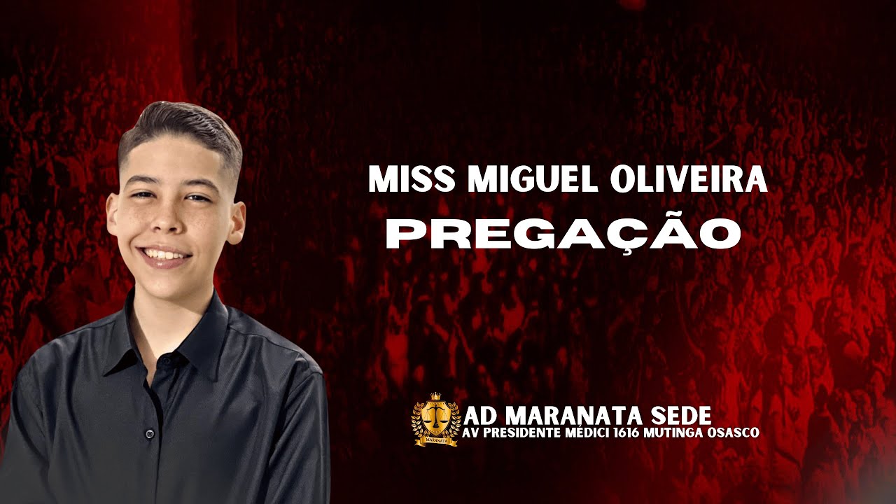 Miss Miguel Oliveira Pregação