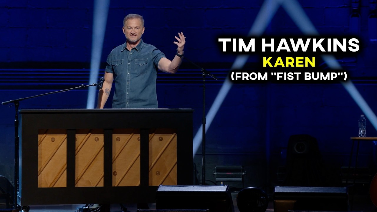 Tim Hawkins - Karen (from "Fist Bump")