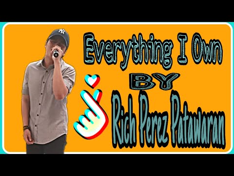 Rich Patawaran - Everything I Own