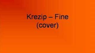 Krezip - Fine (cover)