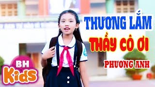 Thương Lắm Thầy Cô Ơi - Bé Phương Anh [MV]