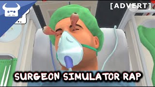 SURGEON SIMULATOR RAP | Dan Bull