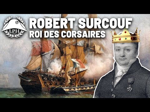 Surcouf, le tigre des mers – La petite Histoire – Les grands corsaires - TVL