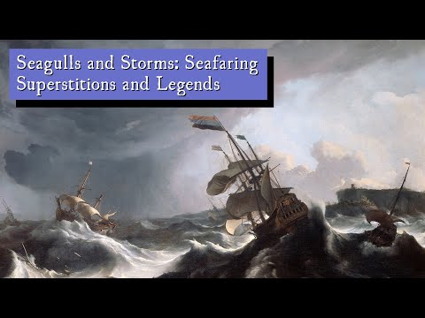 Seagulls and Storms: Seafaring Superstitions and Legends