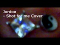 Jordoa Shot For Me Cover