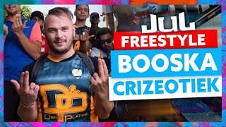 JUL | Freestyle Booska Crizeotiek