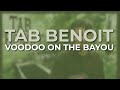 Tab Benoit - Voodoo On The Bayou (Official Audio)